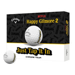 Callaway Chrome Tour Happy Gilmore 2 “Just Tap It In” Golf Balls